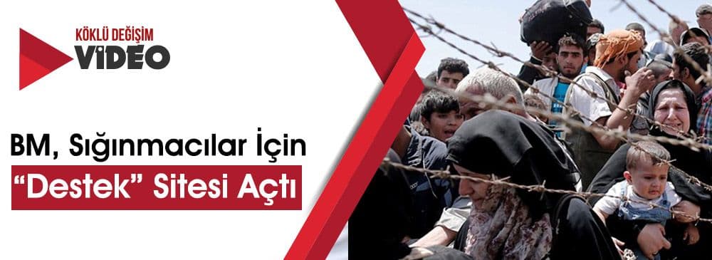 BM’den Sığınmacılara ‘Destek’ Sitesi