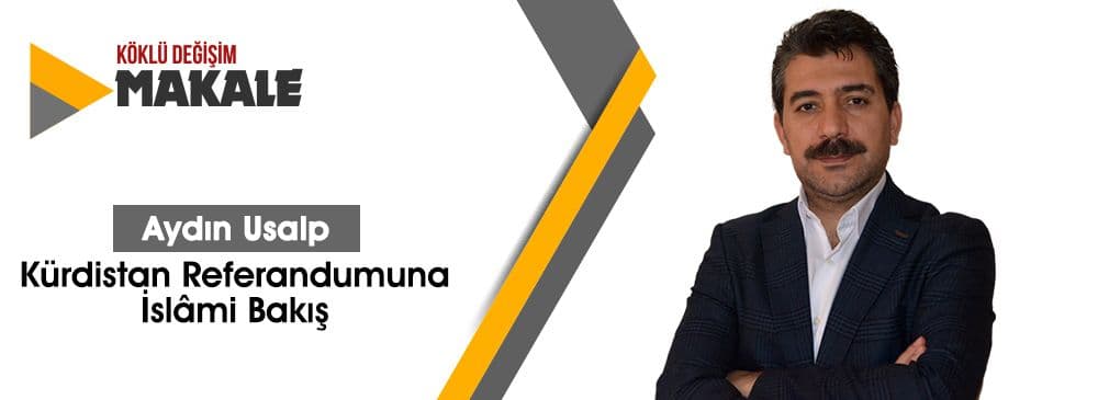 Kürdistan Referandumuna İslâmi Bakış