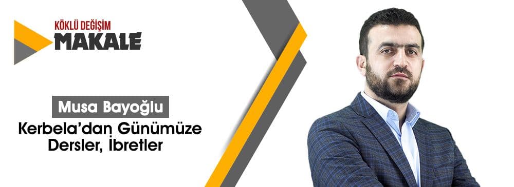 Kerbela’dan Günümüze Dersler, İbretler