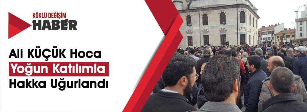 Müfessir Ali KÜÇÜK Hoca Vefat Etti