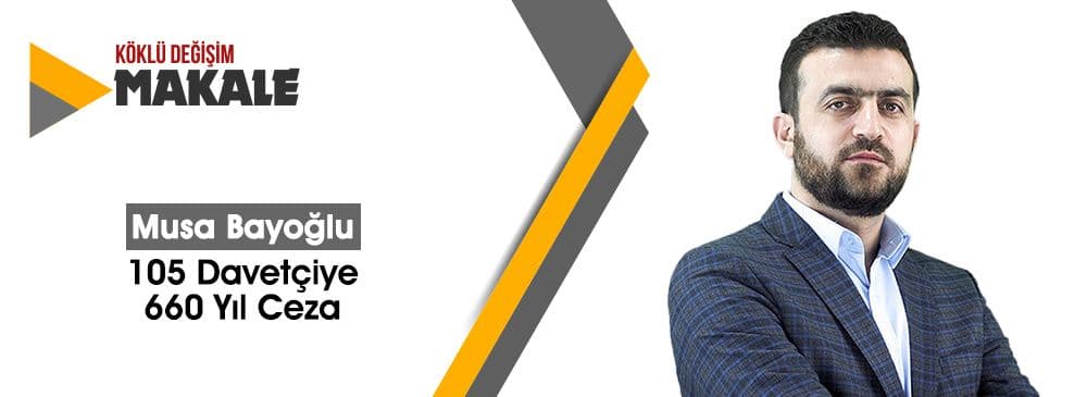 105 Davetçiye 660 Yıl Ceza