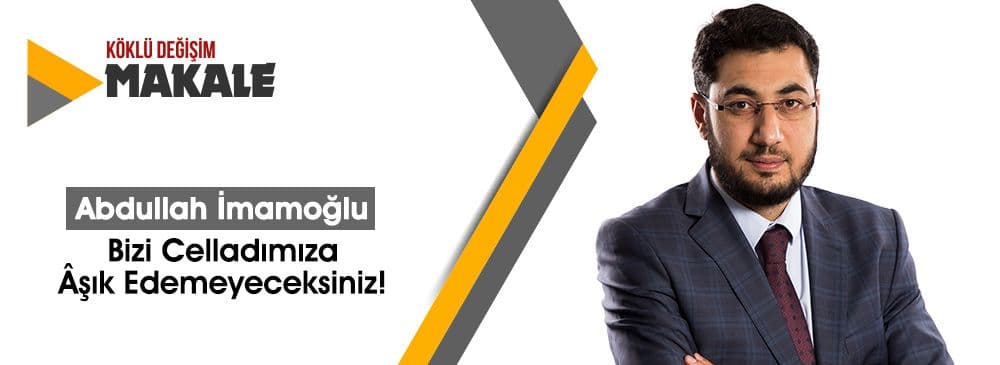 Bizi Celladımıza Âşık Edemeyeceksiniz!