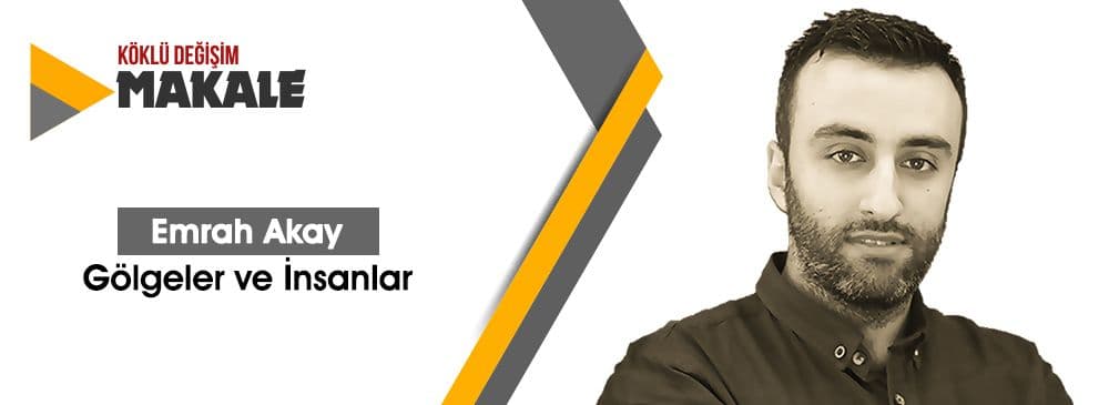 Gölgeler ve İnsanlar