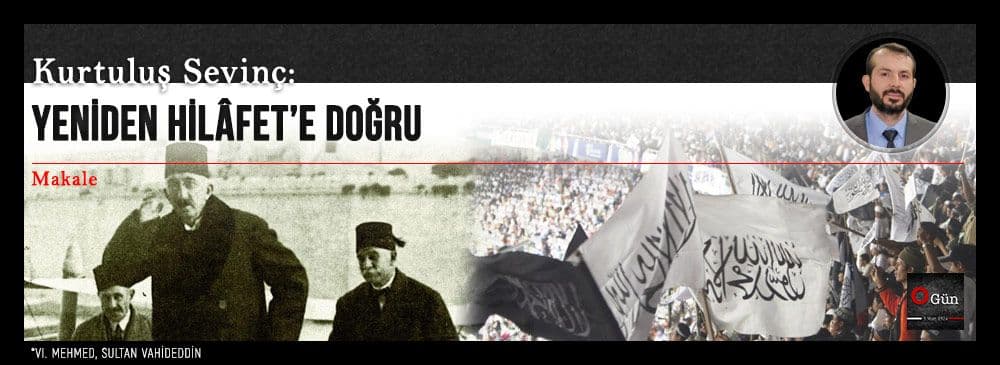 Yeniden Hilâfet’e Doğru