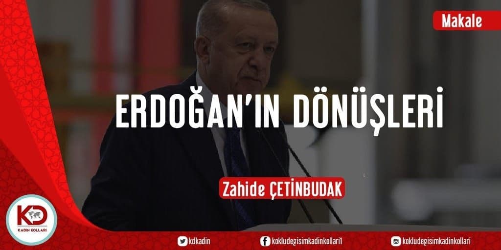 ERDOĞAN’IN DÖNÜŞLERİ