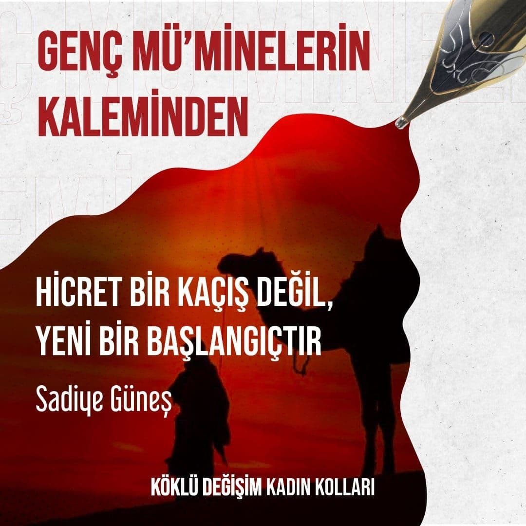 HİCRET BİR KAÇIŞ DEĞİL, YENİ BİR BAŞLANGIÇTIR