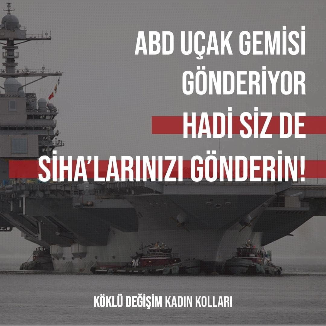 ABD Uçak Gemisi Gönderiyor Hadi Siz de SİHA’larınızı Gönderin!
