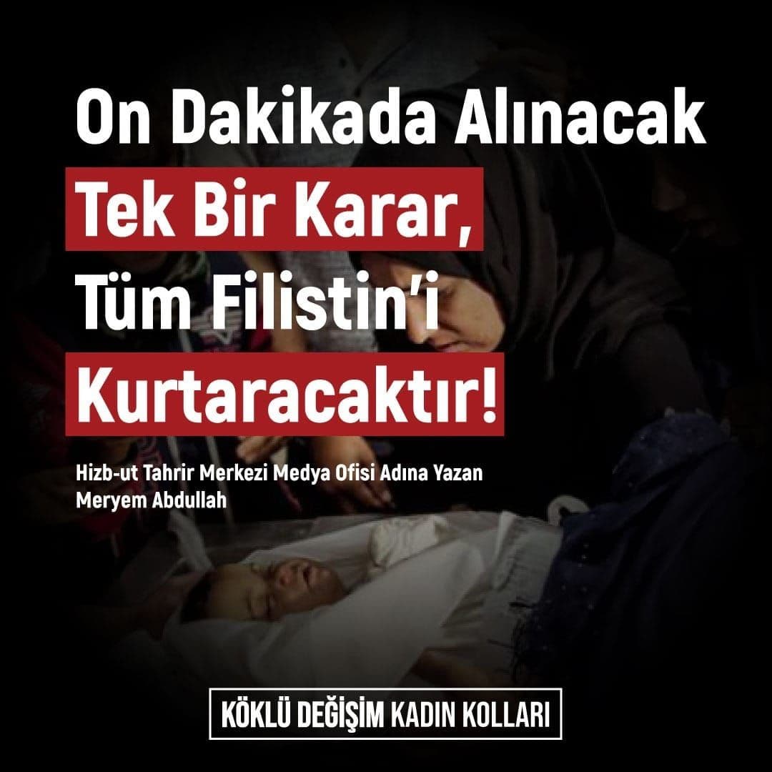 On Dakikada Alınacak Tek Bir Karar, Tüm Filistin’i Kurtaracaktır!