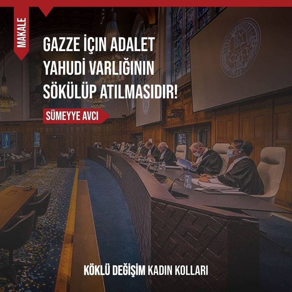 Gazze İçin Adalet Yahudi Varlığının Sökülüp Atılmasıdır!