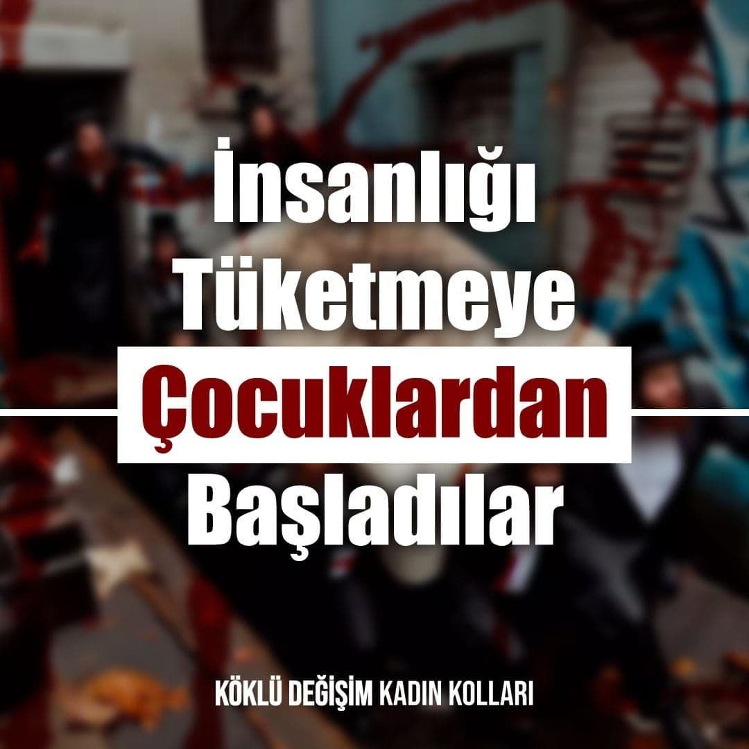 İNSANLIĞI TÜKETMEYE ÇOCUKLARDAN BAŞLADILAR
