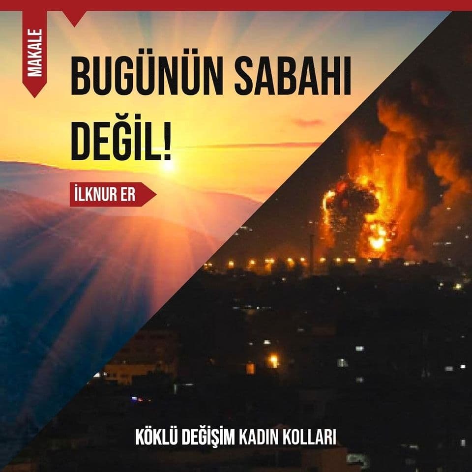 BUGÜNÜN SABAHI DEĞİL!