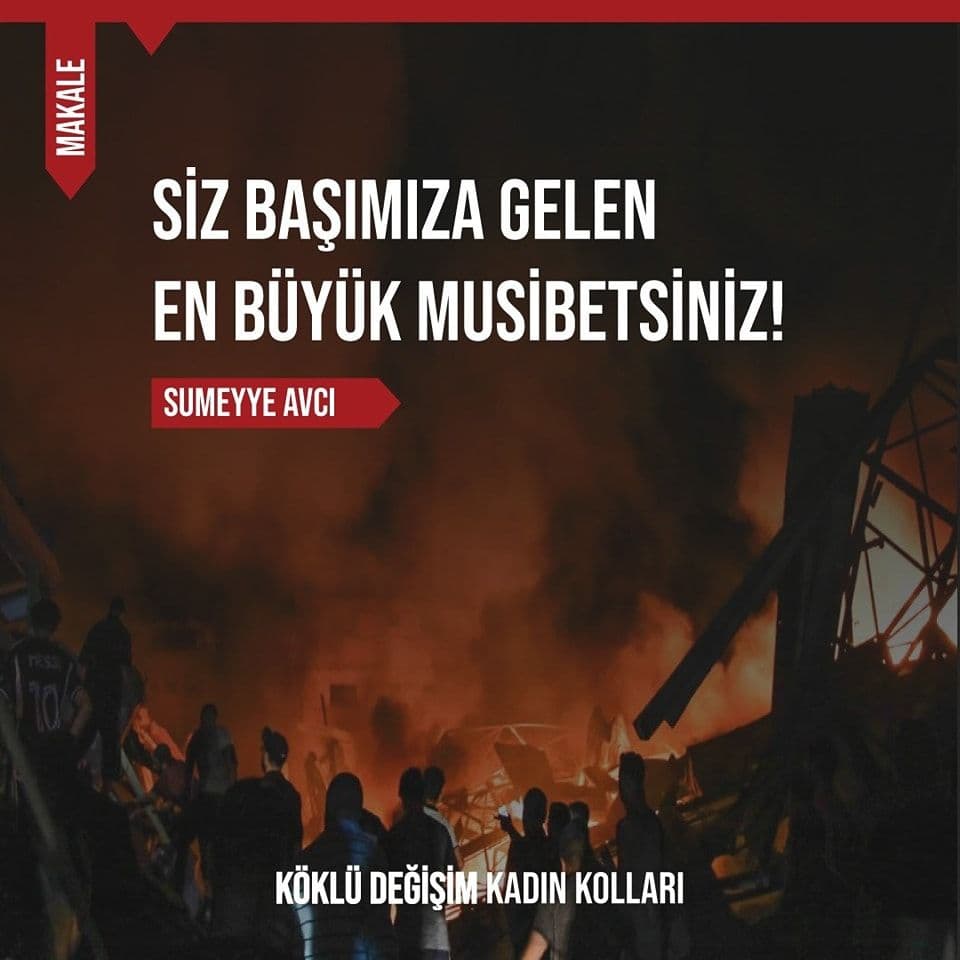 Siz Başımıza Gelen En Büyük Musibetsiniz!