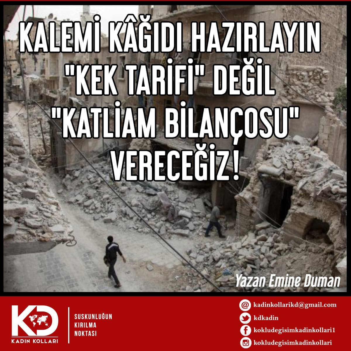 KALEMİ KÂĞIDI HAZIRLAYIN "KEK TARİFİ" DEĞİL "KATLİAM BİLANÇOSU" VERECEĞİZ!