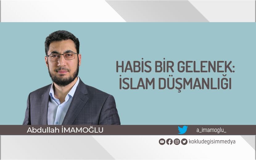 Habis Bir Gelenek: İslam Düşmanlığı