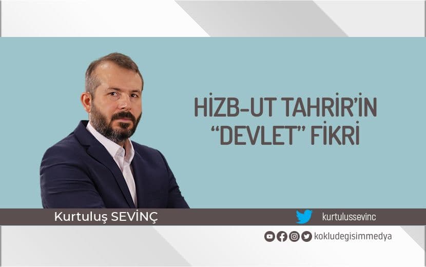 Hizb-ut Tahrir’in "Devlet" Fikri