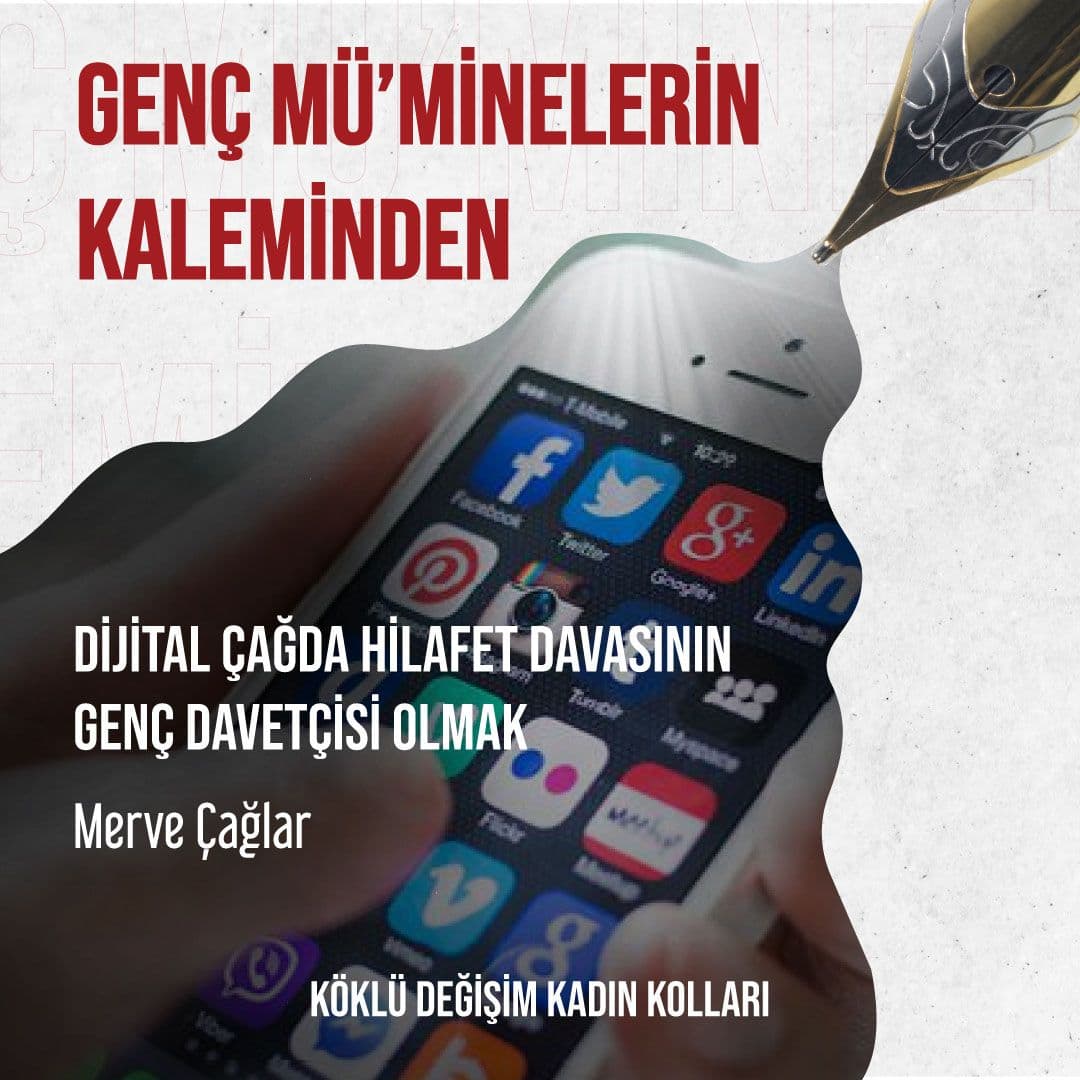 DİJİTAL ÇAĞDA HİLAFET DAVASININ GENÇ DAVETÇİSİ OLMAK