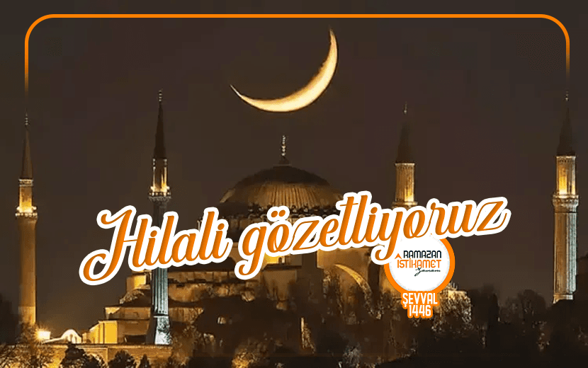 Hicri 1446 Şevval Hilalini Gözetliyoruz 