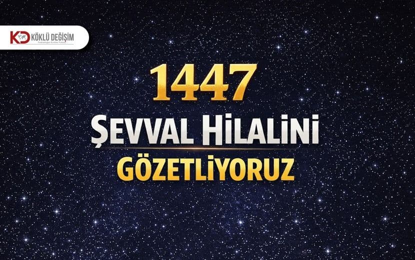 Hicri 1447 Şevval Hilalini Gözetliyoruz