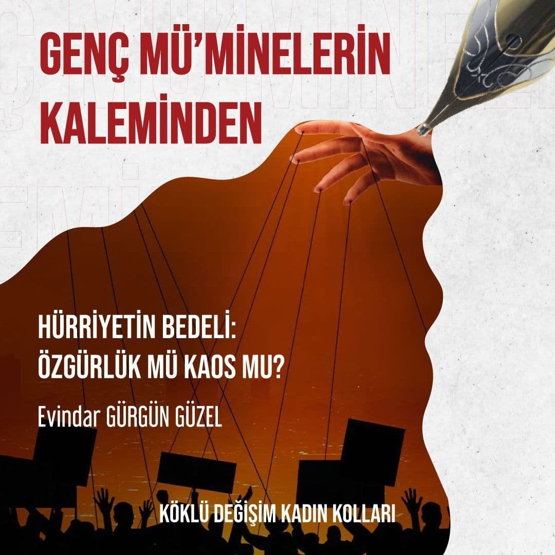 Hürriyetin Bedeli: Özgürlük mü Kaos mu?