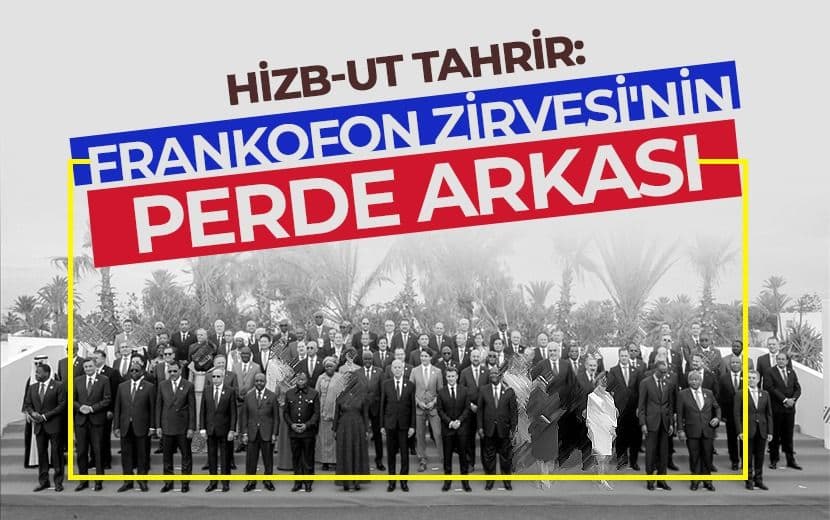 "Fransa’nın Tunus’ta Düzenlediği Frankofon Zirvesi’nin Perde Arkası"
