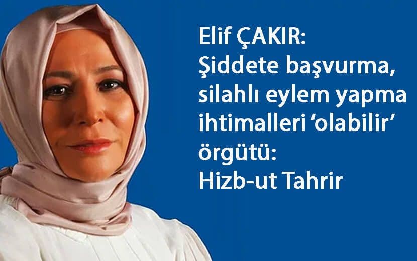 Elif Çakır’ın Kaleminden: Hizb-ut Tahrir’e Yargı Zulmü