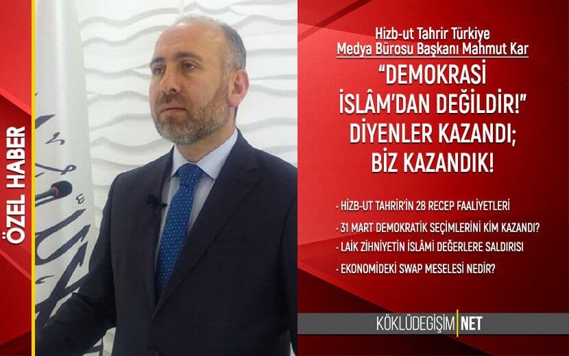Mahmut Kar: “Demokrasi İslâm’dan Değildir!” Diyenler Kazandı; Biz Kazandık!