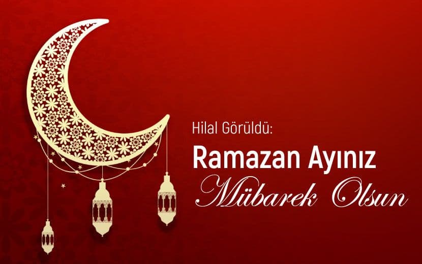 Hilal Görüldü! Ramazan Ayı Mubarek Olsun!