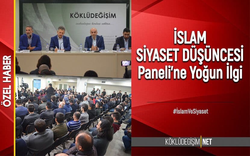 “İslam Siyaset Düşüncesi” Paneli Yoğun Katılımla Gerçekleştirildi - ANKARA