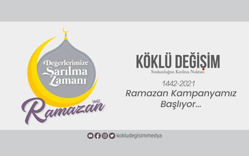 2021 Yılı Ramazan Kampanyamız: “Ramazan Değerlerimize Sarılma Zamanı”