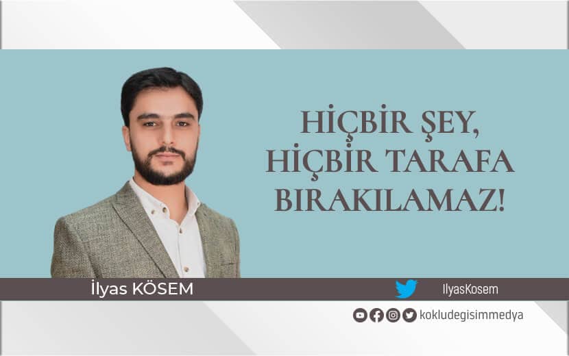 Hiçbir Şey, Hiçbir Tarafa Bırakılamaz!
