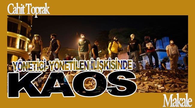 YÖNETİCİ- YÖNETİLEN İLİŞKİSİNDE KAOS