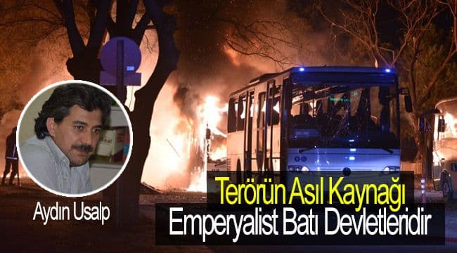 TERÖRÜN ASIL KAYNAĞI, EMPERYALİST BATI DEVLETLERİDİR