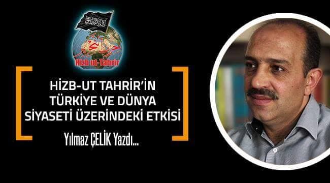 HİZB-UT TAHRİR’İN TÜRKİYE VE DÜNYA SİYASETİ ÜZERİNDEKİ ETKİSİ