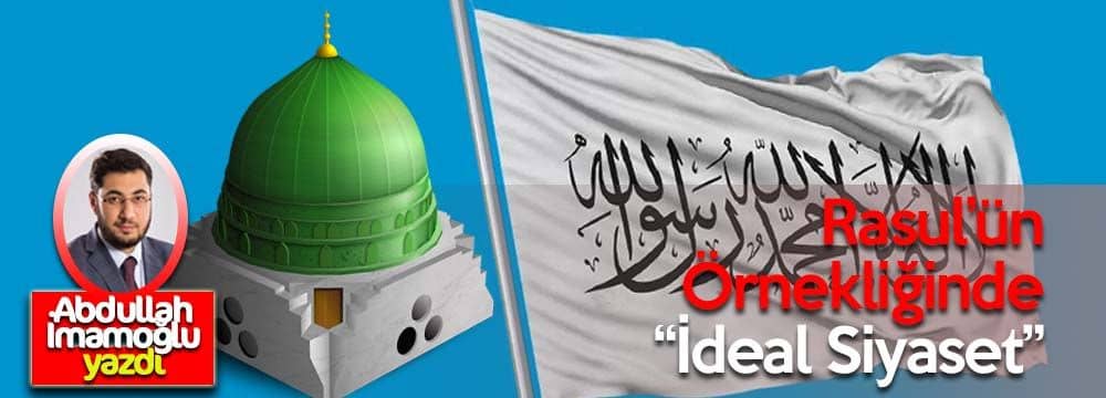 Rasul’ün Örnekliğinde \'İdeal Siyaset\'