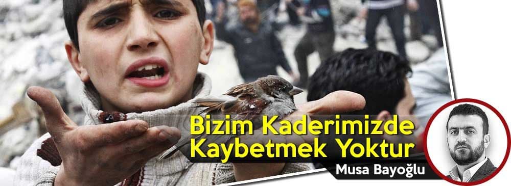 Bizim Kaderimizde Kaybetmek Yoktur