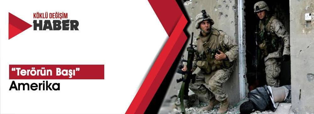 Afganistan'da ABD’nin Varlığı ‘Terörün Kaynağı’dır