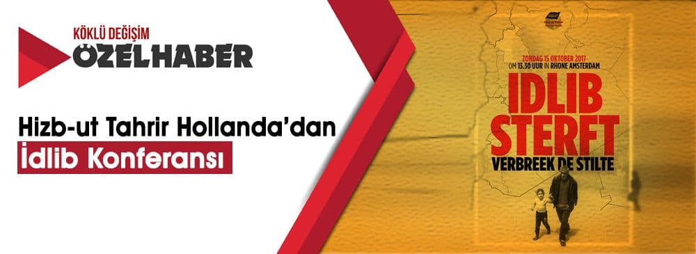 Hizb-ut Tahrir Hollanda: “İdlib Ölüyor; Suskunluğu Kırın!”
