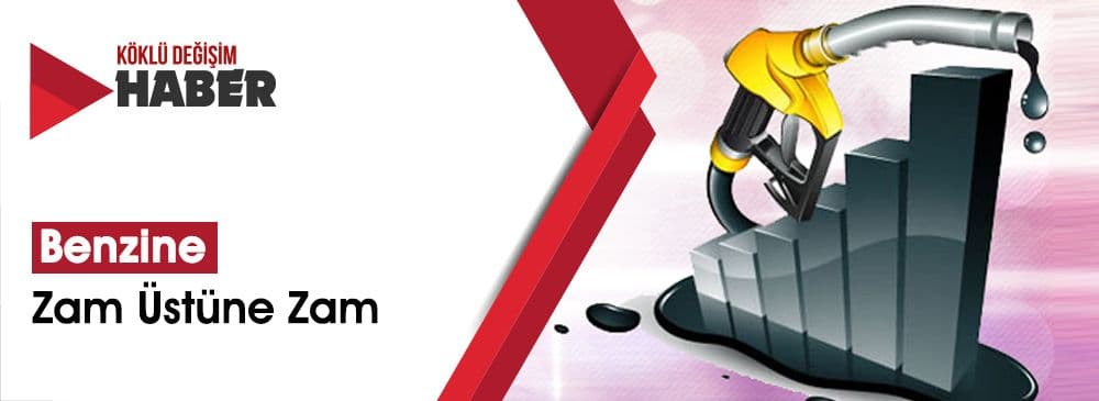 Benzine Yapılan Zam Halkın Cebini Yaktı