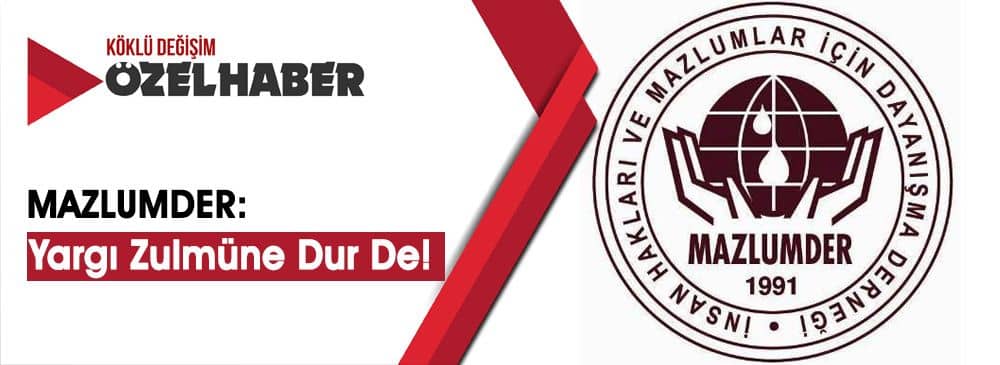 MAZLUMDER’den Haksız Yargılamalara Yönelik Basın Açıklamasına Davet