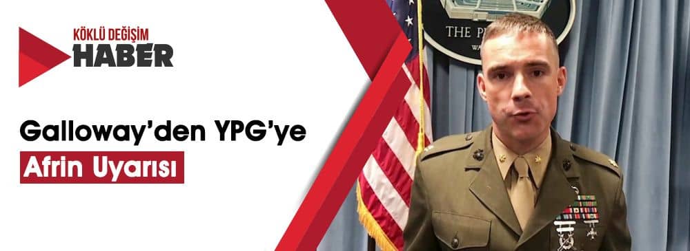 Pentagon: YPG Afrin'e Hareket Ederse ABD'nin Desteğini Kaybeder