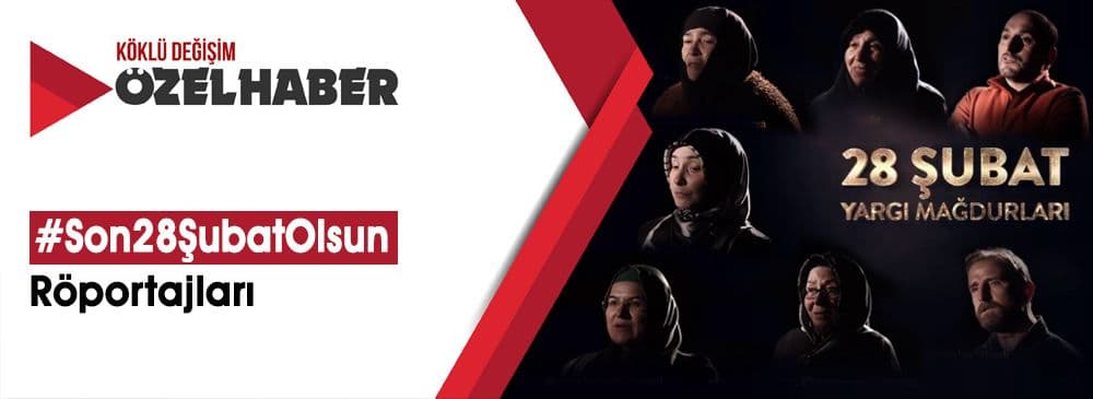 GÜNCELLENDİ~28 Şubat Yargı Mağdurları Yaşadıkları ‘Yargı Zulmü’nü Anlattı