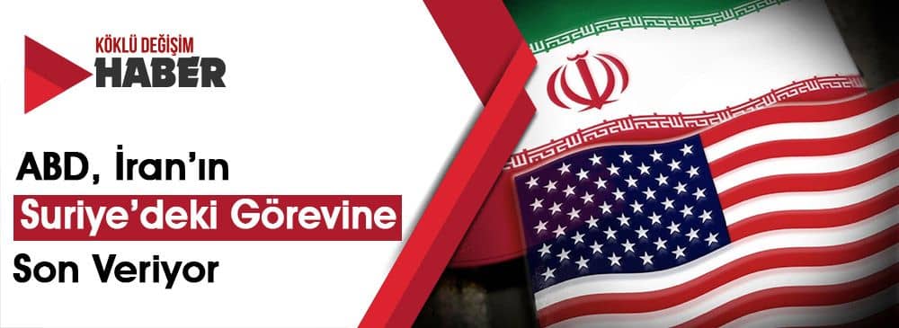 ABD’den, İran’ın Suriye’deki Görevini Pasifize Etme Kararı