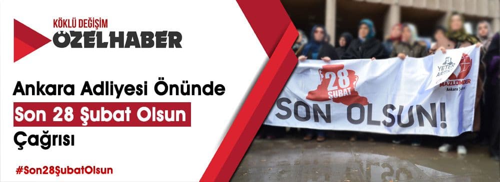 MAZLUMDER 28 Şubat Mağduriyetlerini Ankara Adliyesi Önünde Dile Getirdi
