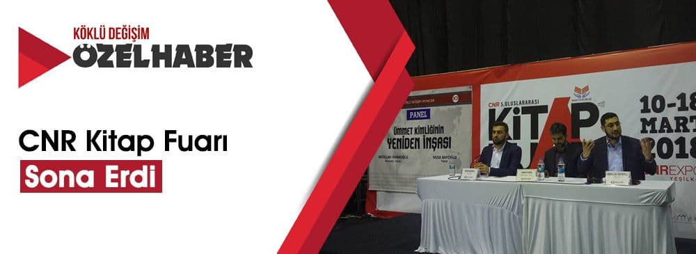 CNR Kitap Fuarı 'İmza Günü ve Paneller'in Ardından Dün Sona Erdi