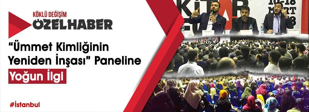 CNR Kitap Fuarı’nda “Ümmet Kimliğinin Yeniden İnşası” Paneli Yapıldı