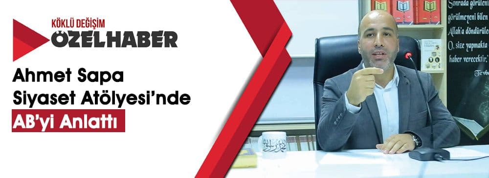 Köklü Değişim Medya Siyaset Atölyesi’nin Konuğu Ahmet Sapa İdi