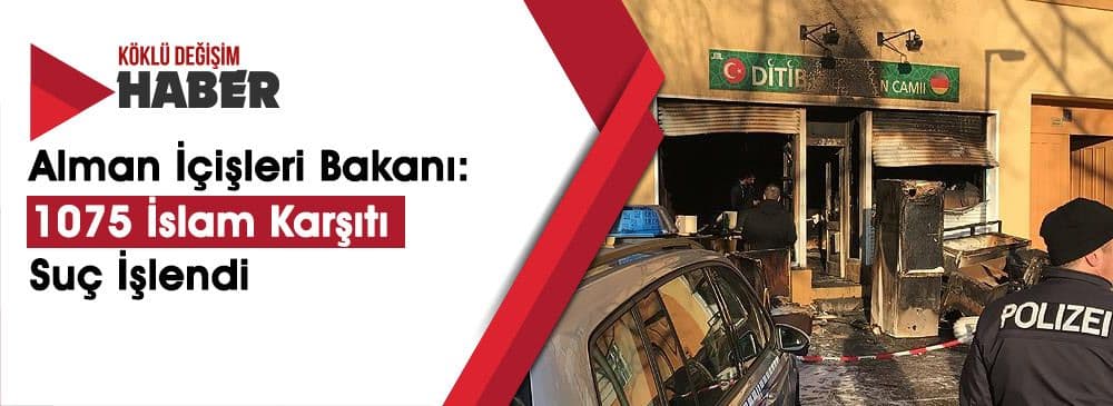 Almanya'da 1 Yılda 1075 İslam Karşıtı Suç İşlendi