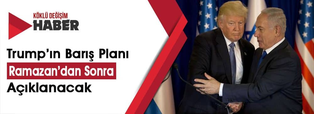 Trump’ın İki Devletli İşgal Planı Ortaya Çıktı