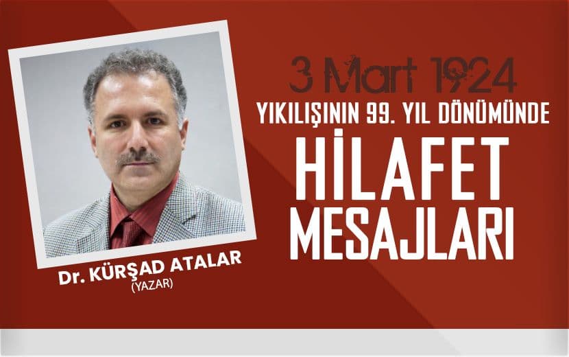 Dr. Kürşad Atalar; Modern Dönemde Siyasal Varlığımız Neredeyse Bütünüyle Ortadan Kalkmıştır
