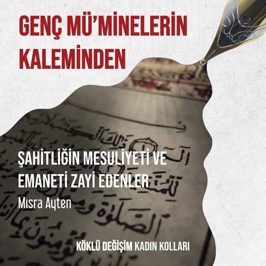 Şahitliğin Mesuliyeti ve Emaneti Zayi Edenler